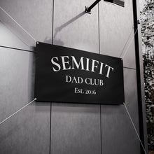Load image into Gallery viewer, Semifit Dad Club Vinyl Banner